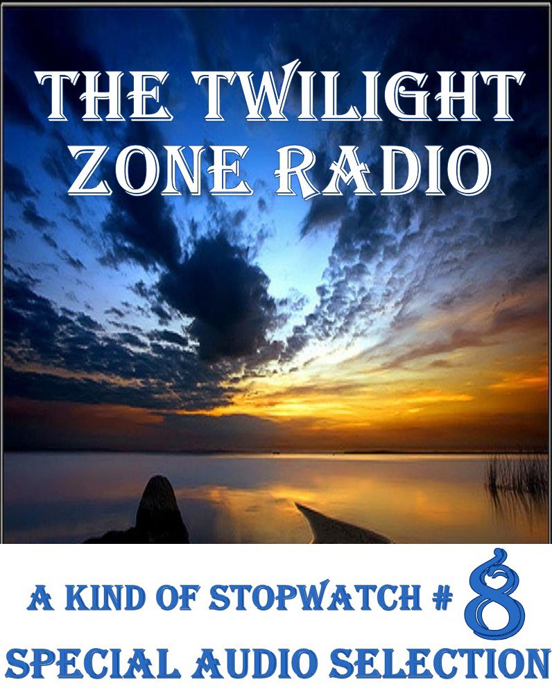 The Twilight Zone Radio - A Kind of Stopwatch #8 (Abridged)