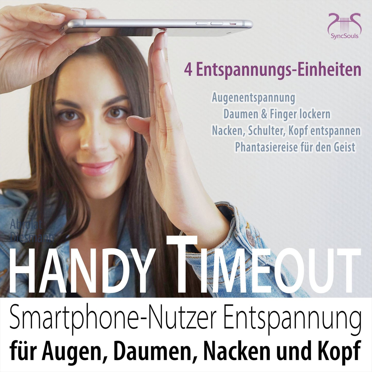 Handy Timeout - Smartphone-Nutzer Entspannung fÃ¼r Augen, Daumen, Nacken und Kopf