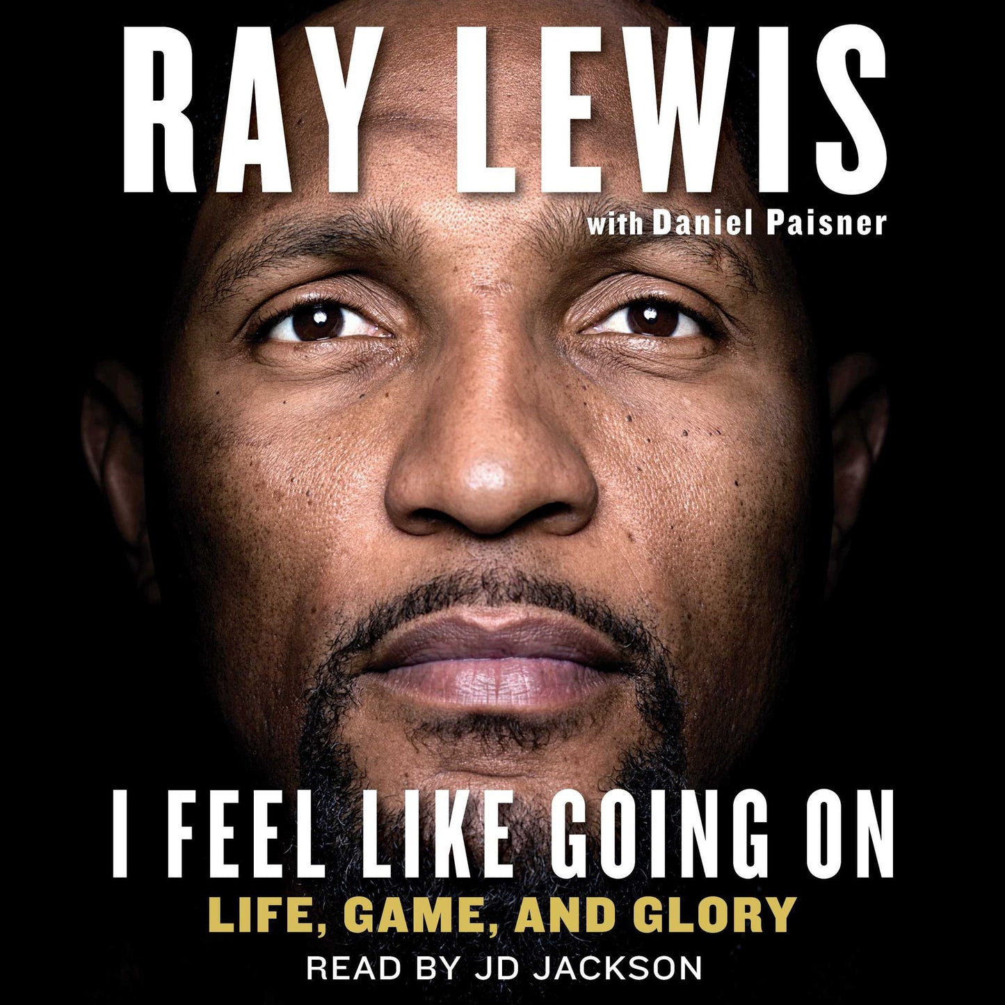 I Feel Like Going On : Life, Game, and Glory