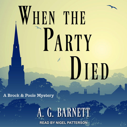 When The Party Died: A Brock & Poole Mystery