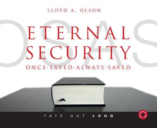 Eternal Security : Once Save; Always Saved