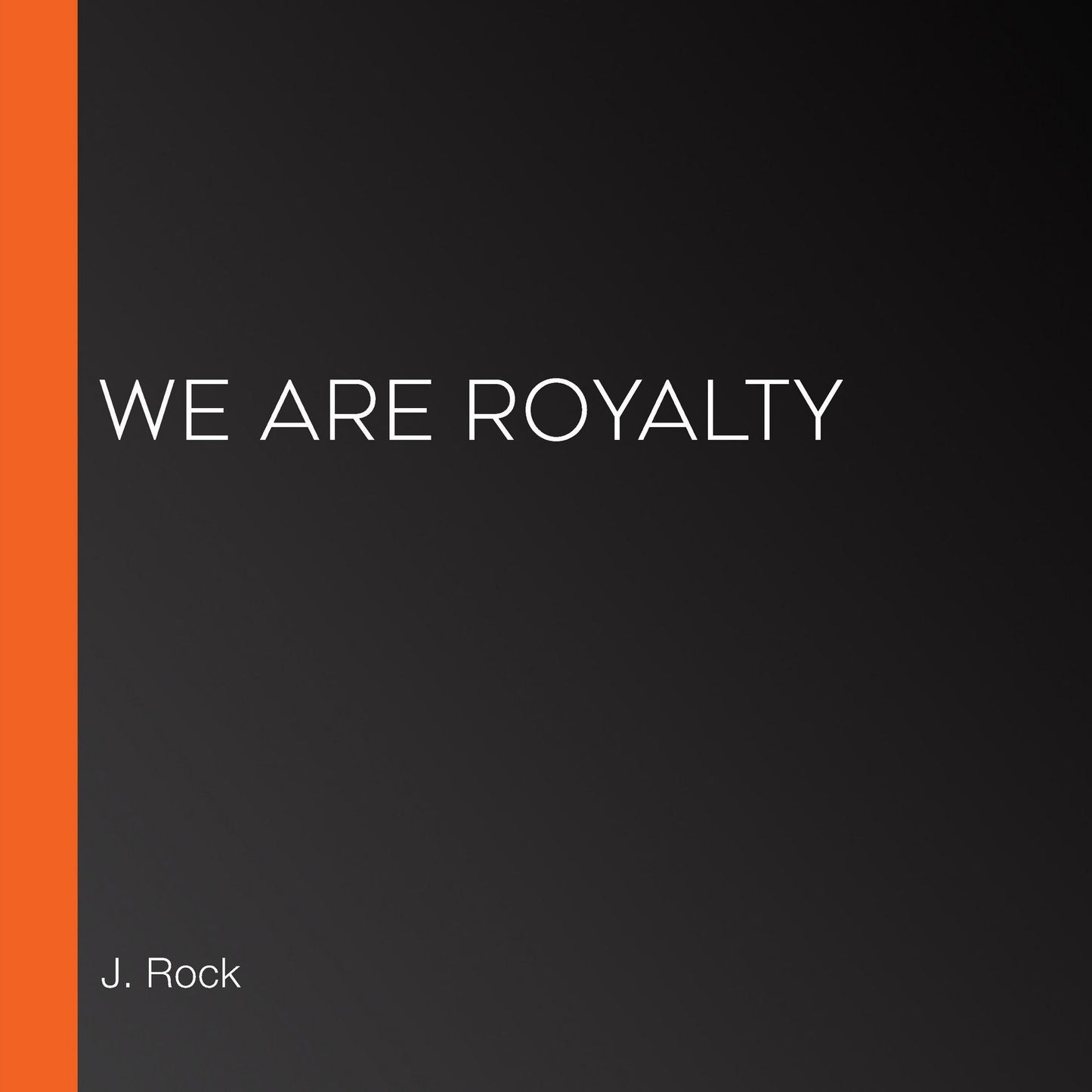 We Are Royalty