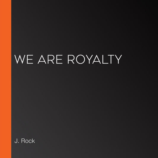 We Are Royalty