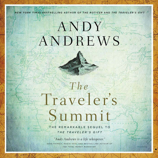 The Traveler's Summit: The Remarkable Sequel to The Traveler¿s Gift