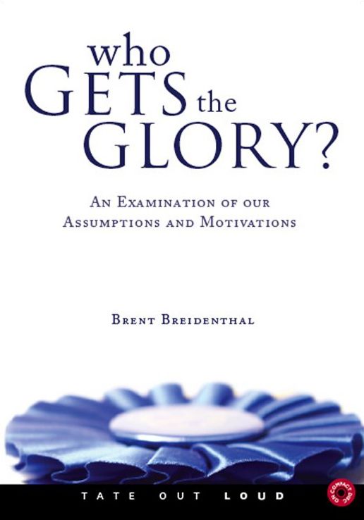 Who Gets the Glory? : An Examination of Our Assumptions and Motivations