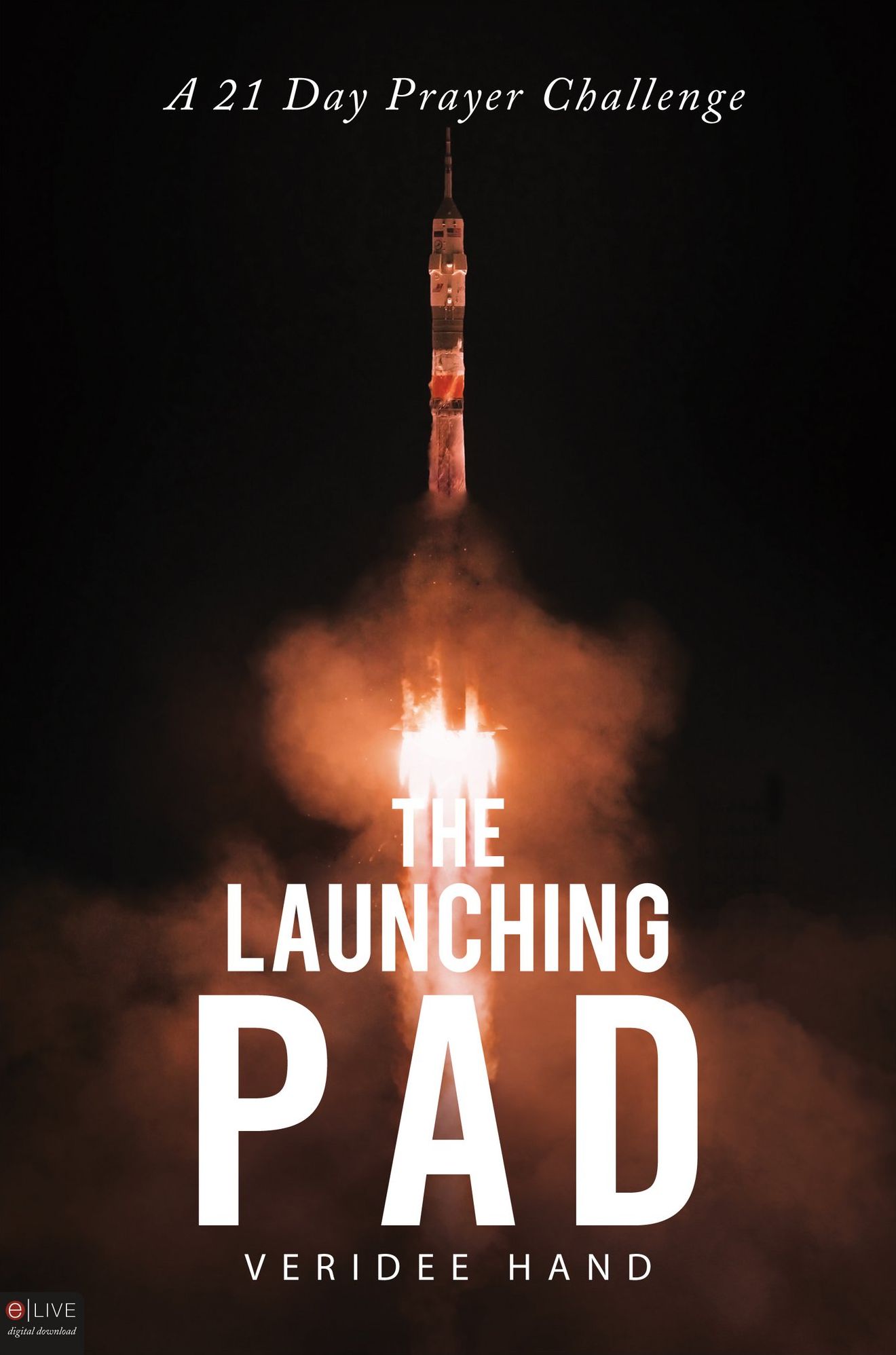 The Launching Pad : A 21 Day Prayer Challenge (Abridged)