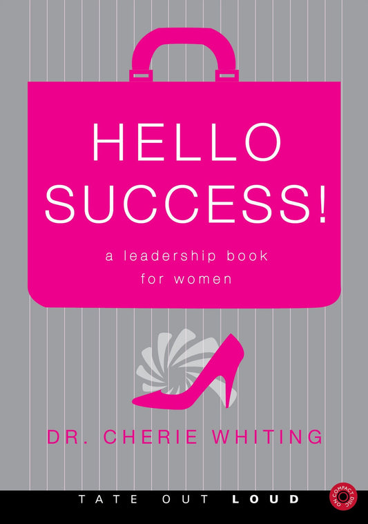 Hello, Success! : A Leadership Book for Women
