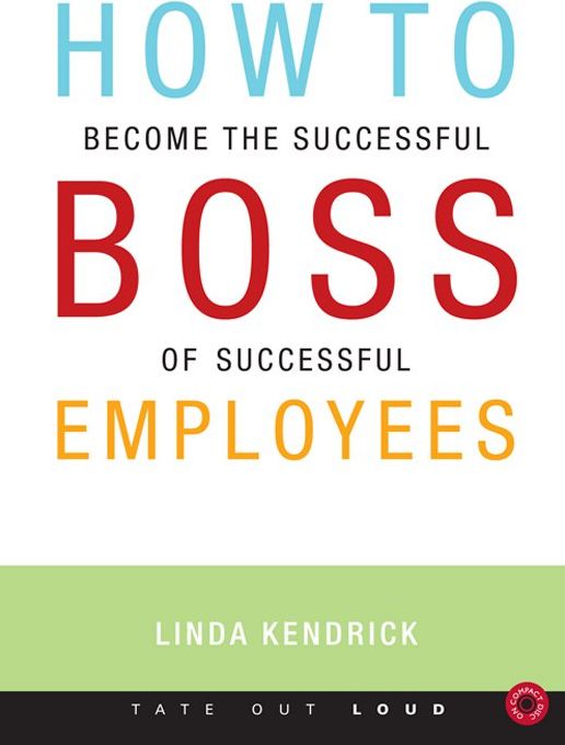 How to Become the Successful Boss of Successful Employees