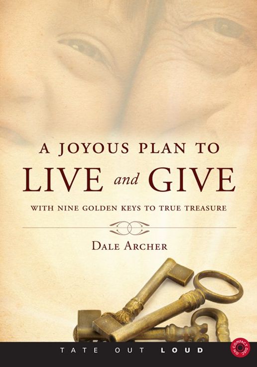 A Joyous Plan to Live and Give : With Nine Golden Keys to True Treasure