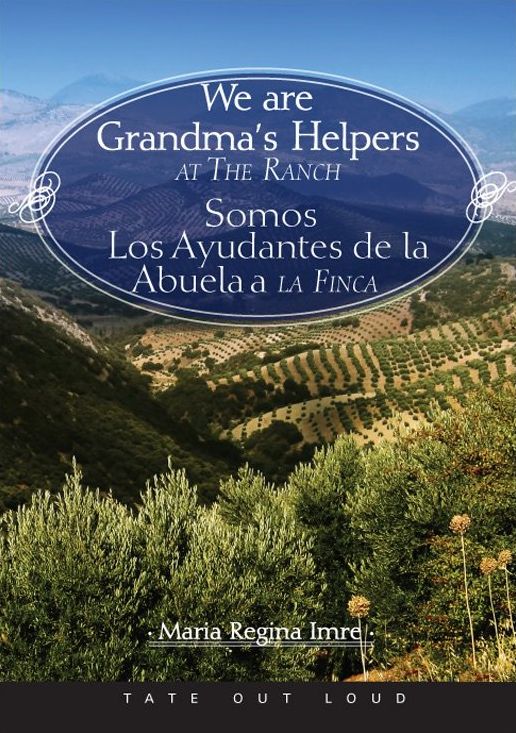 We Are Grandma's Helpers at the Ranch/Somos Los Ayudantes de la Abuela a la Finca