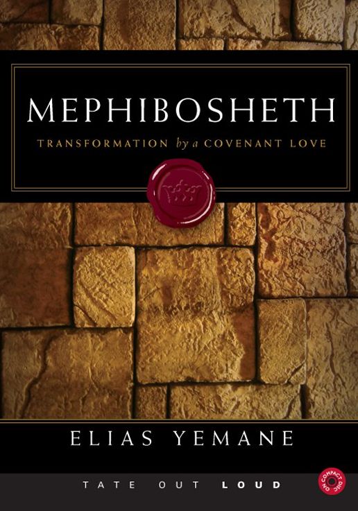Mephibosheth : Transformation by a Covenant Love