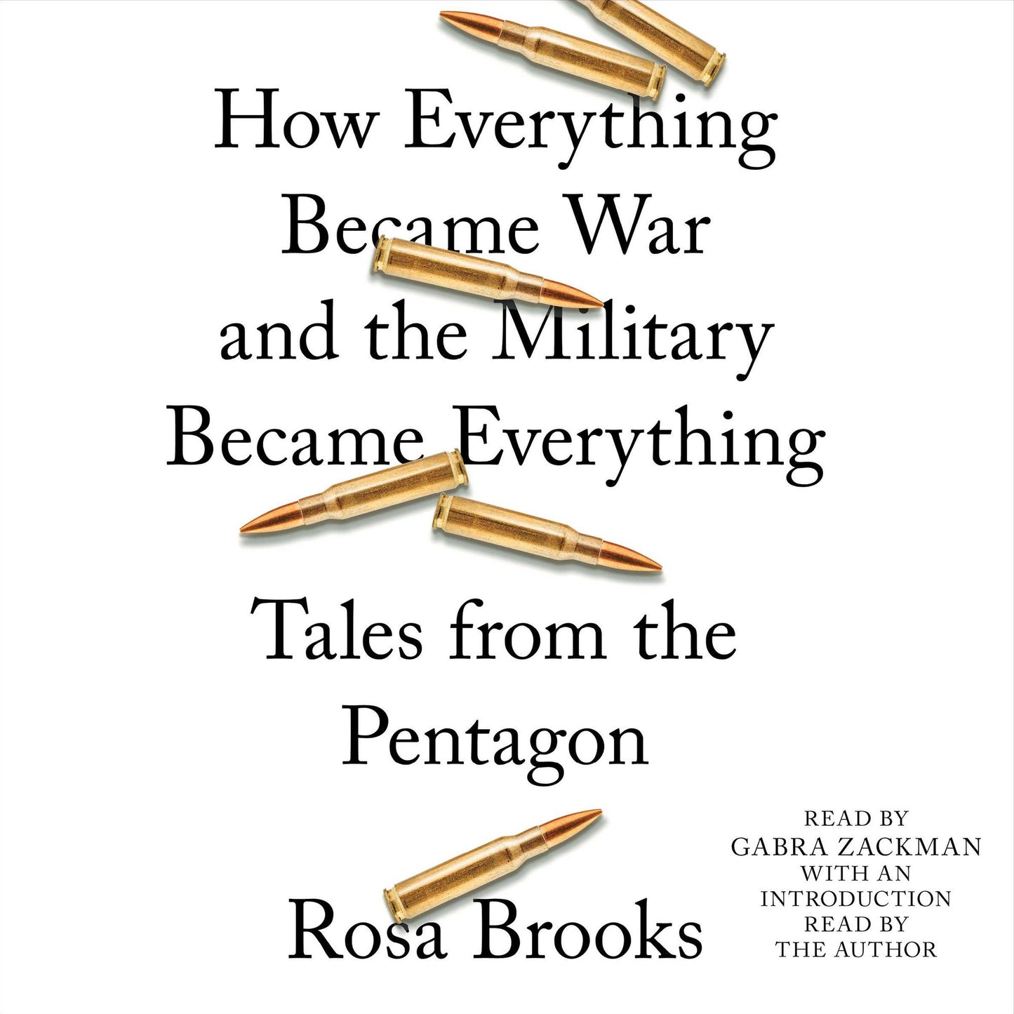 How Everything Became War and the Military Became Everything : Tales from the Pentagon