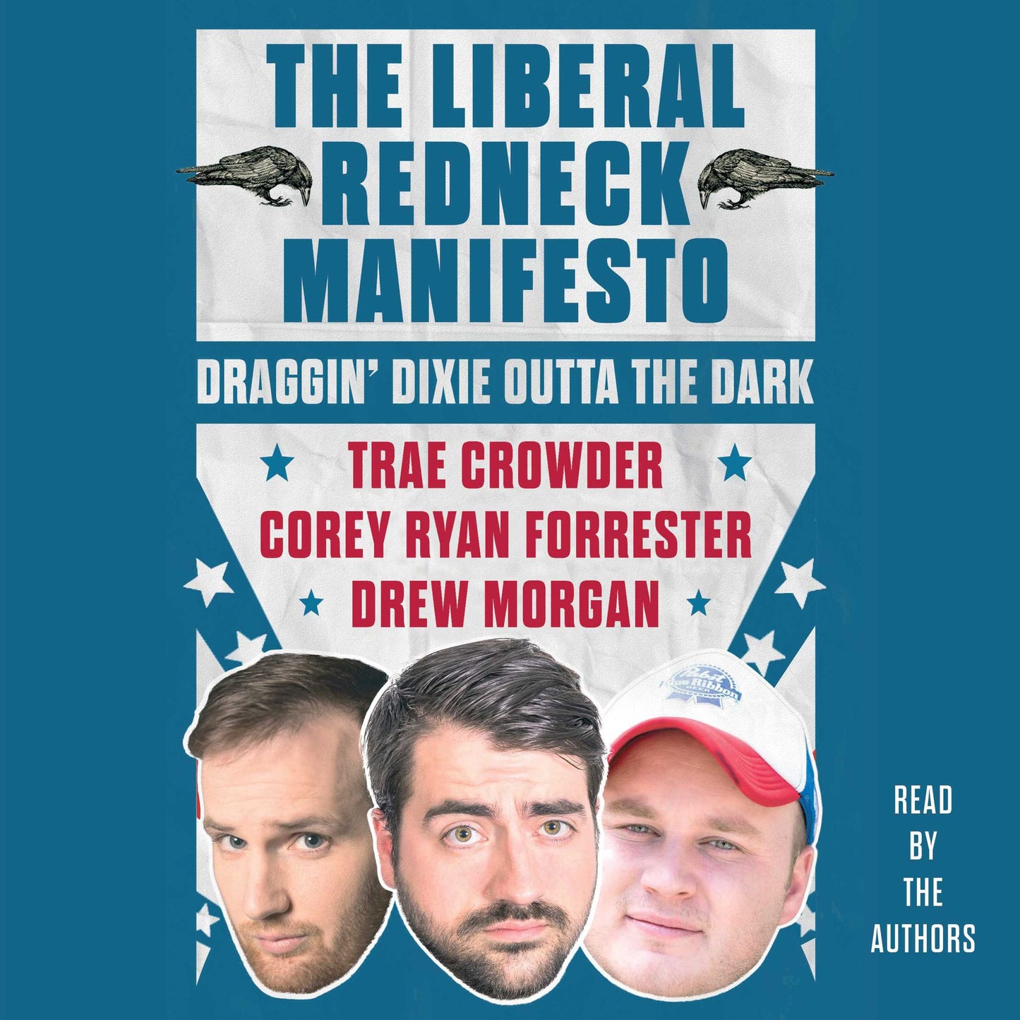 The Liberal Redneck Manifesto : Draggin' Dixie Outta the Dark