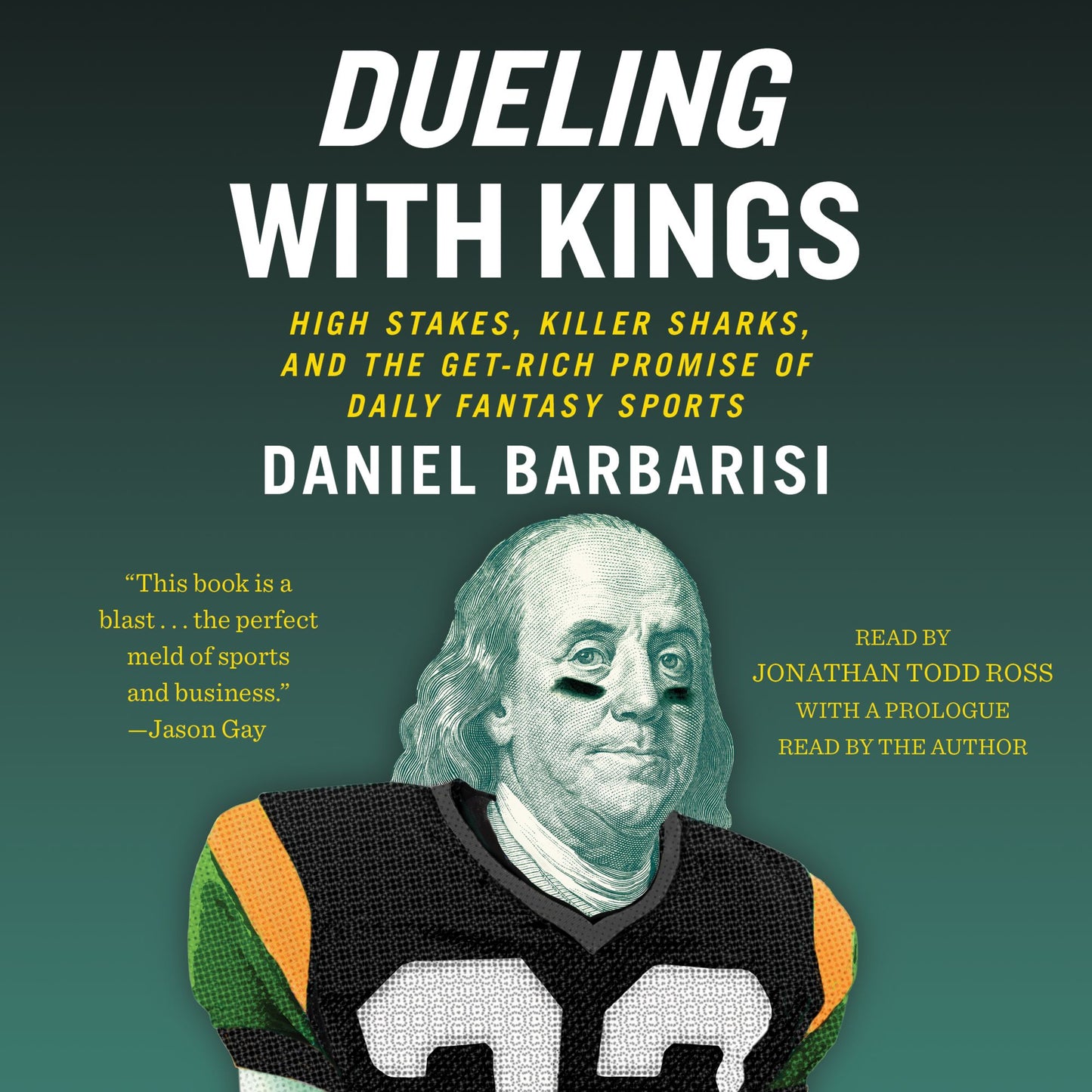 Dueling with Kings : High Stakes, Killer Sharks, and the Get-Rich Promise of Daily Fantasy Sports