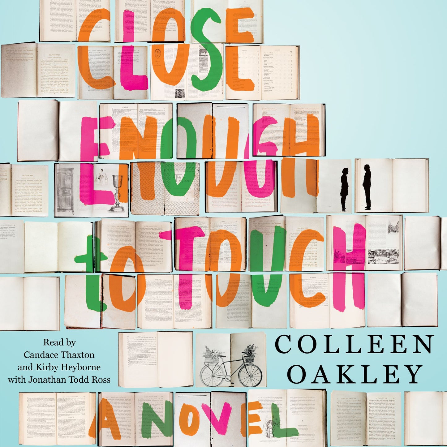 Close Enough to Touch : A Novel