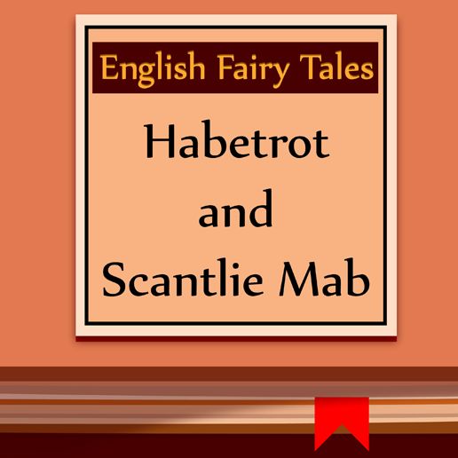 Habetrot and Scantlie Mab