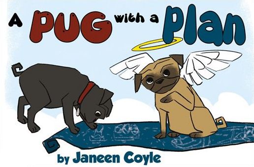 A Pug with a Plan