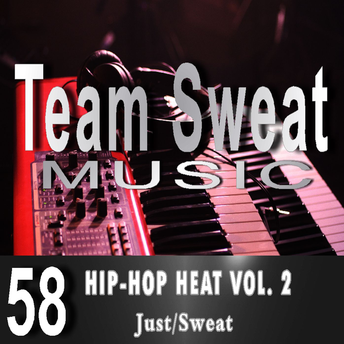 Hip-Hop Heat: Volume 2 : Team Sweat