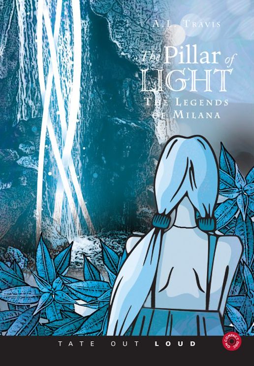 The Pillar of Light : The Legends of Milana