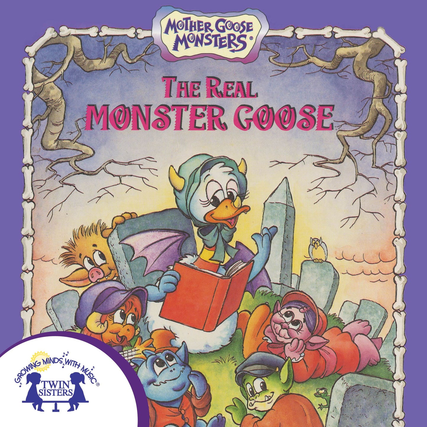 The Real Monster Goose : Mother Goose Monsters
