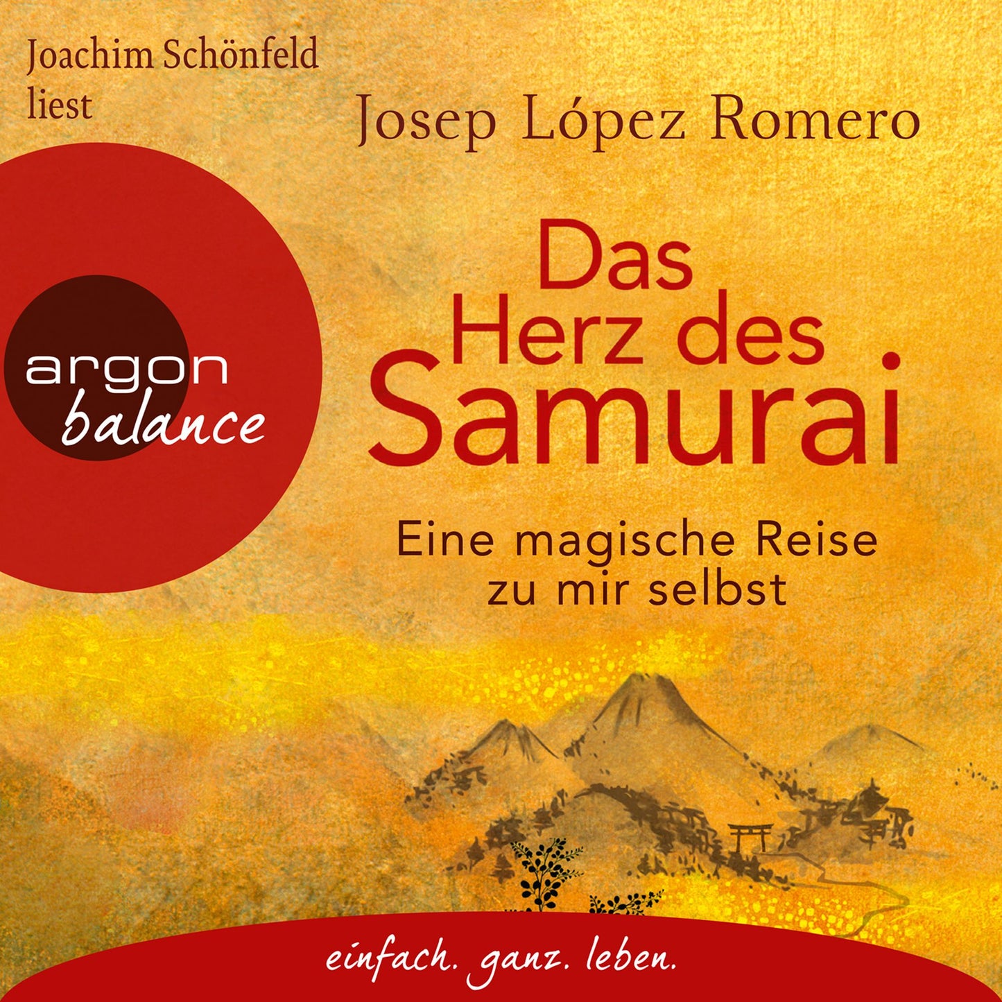Das Herz des Samurai - Eine magische Reise zu mir selbst (UngekÃ¼rzte Lesung)