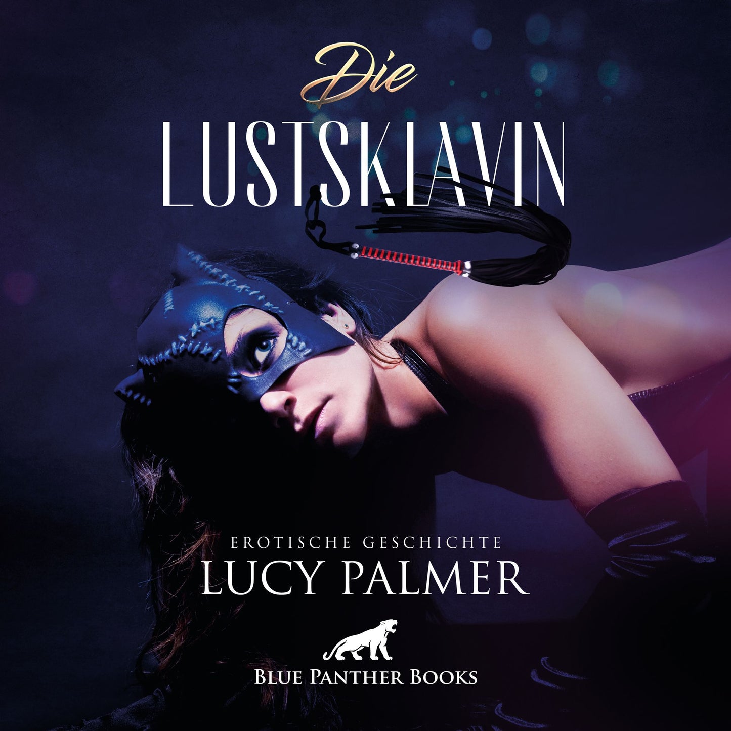 LustSklavin / Erotik Audio Story / Erotisches Hörbuch: Sex, Leidenschaft, Erotik und Lust