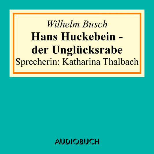 Hans Huckebein - der UnglÃ¼cksrabe