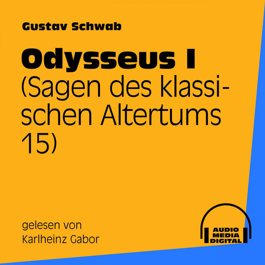Odysseus I (Sagen des klassischen Altertums 15)