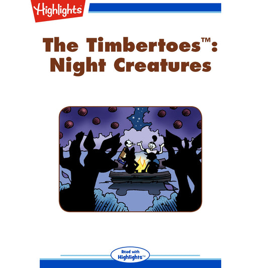 Night Creatures : The Timbertoes