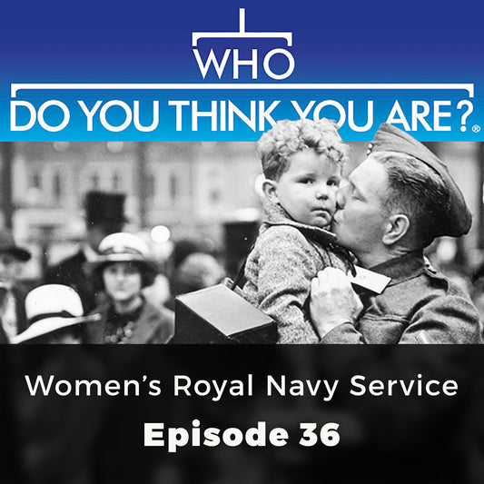 Who Do You Think You Are? Women's Royal Navy Service : Episode 36