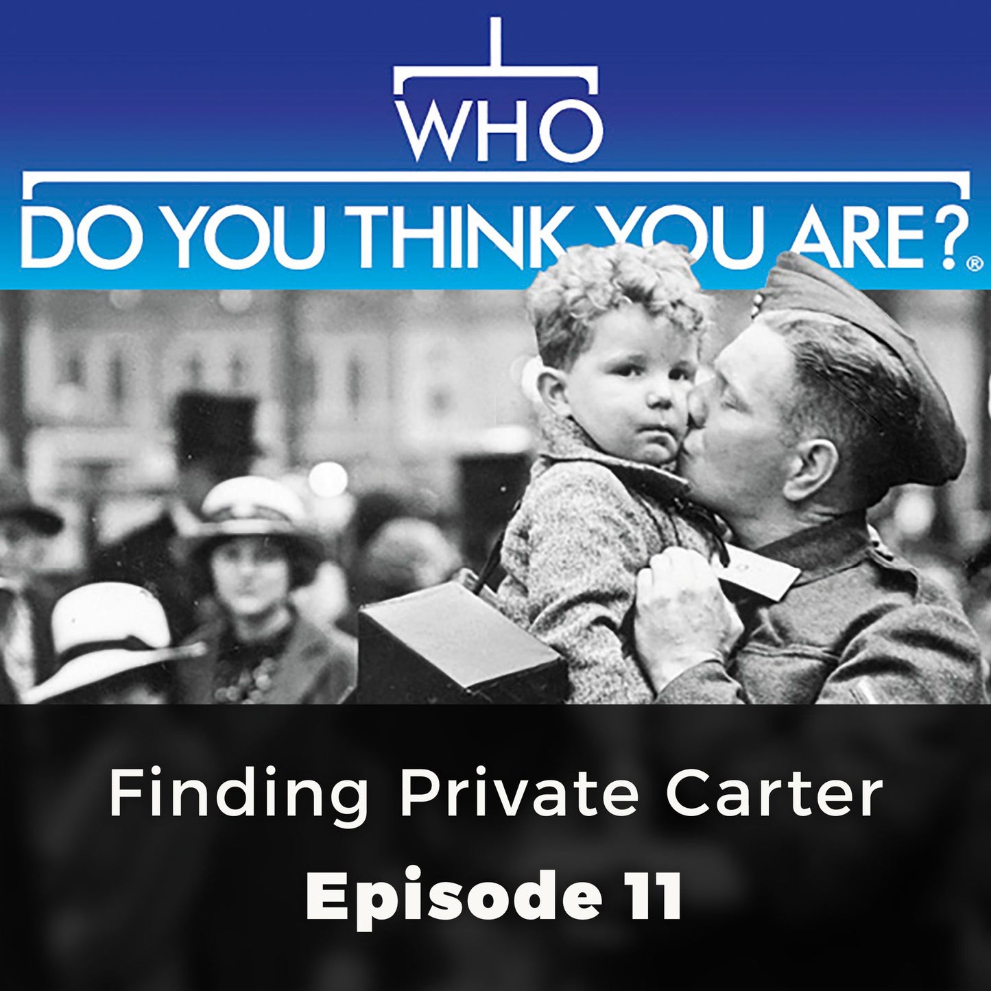 Who Do You Think You Are? Finding Private Carter : Episode 11