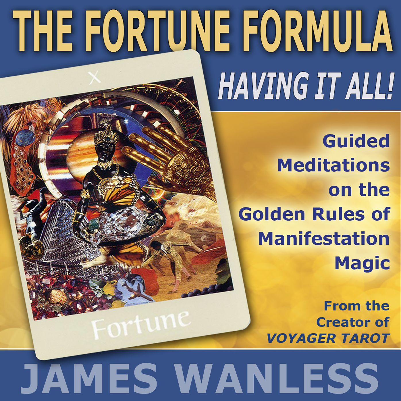 Fortune Formula: Having it All!, The: The Golden Rules of Manifestation Magic
