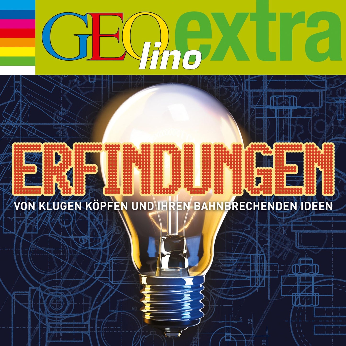 Erfindungen - Von klugen Köpfen und ihren bahnbrechenden Ideen: GEOlino extra Hör-Bibliothek (Abridged)
