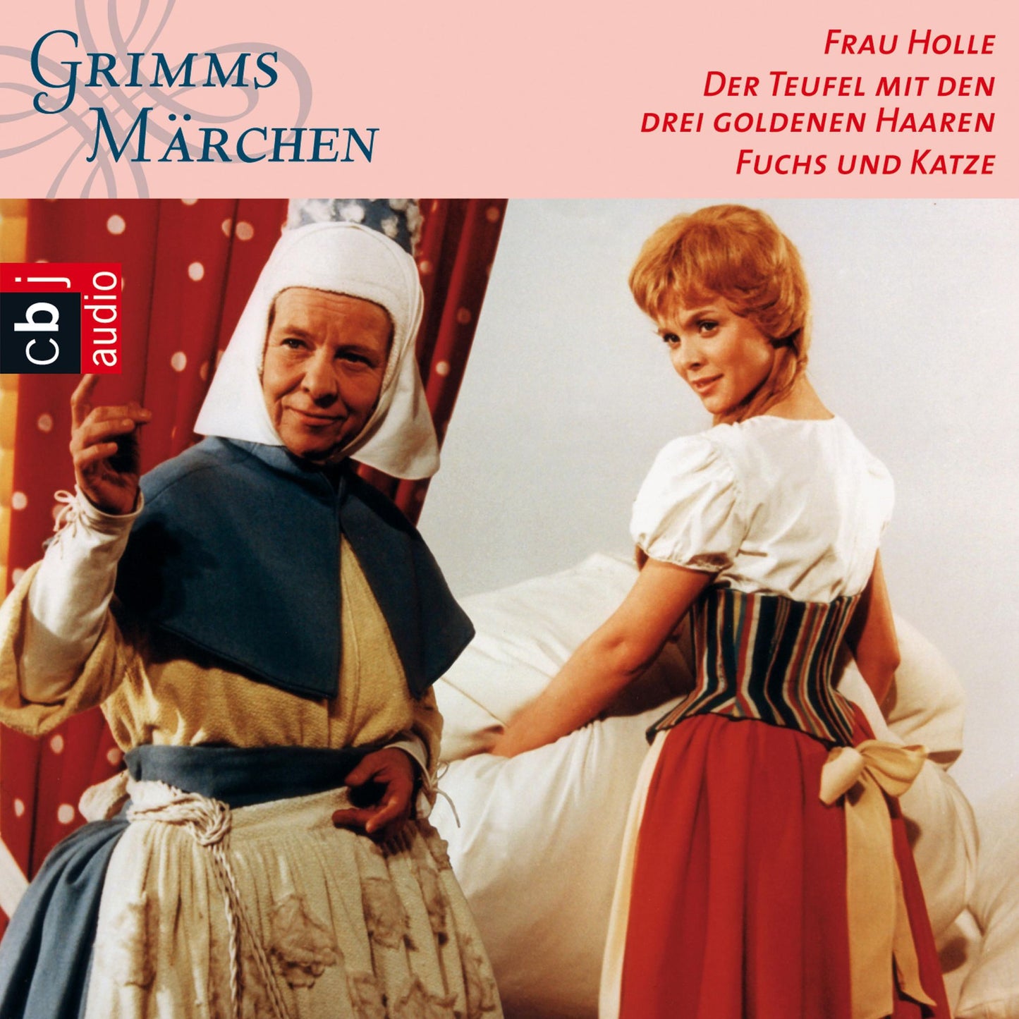 Frau Holle, Der Teufel mit den drei goldenen Haaren, Fuchs und Katze (Abridged)