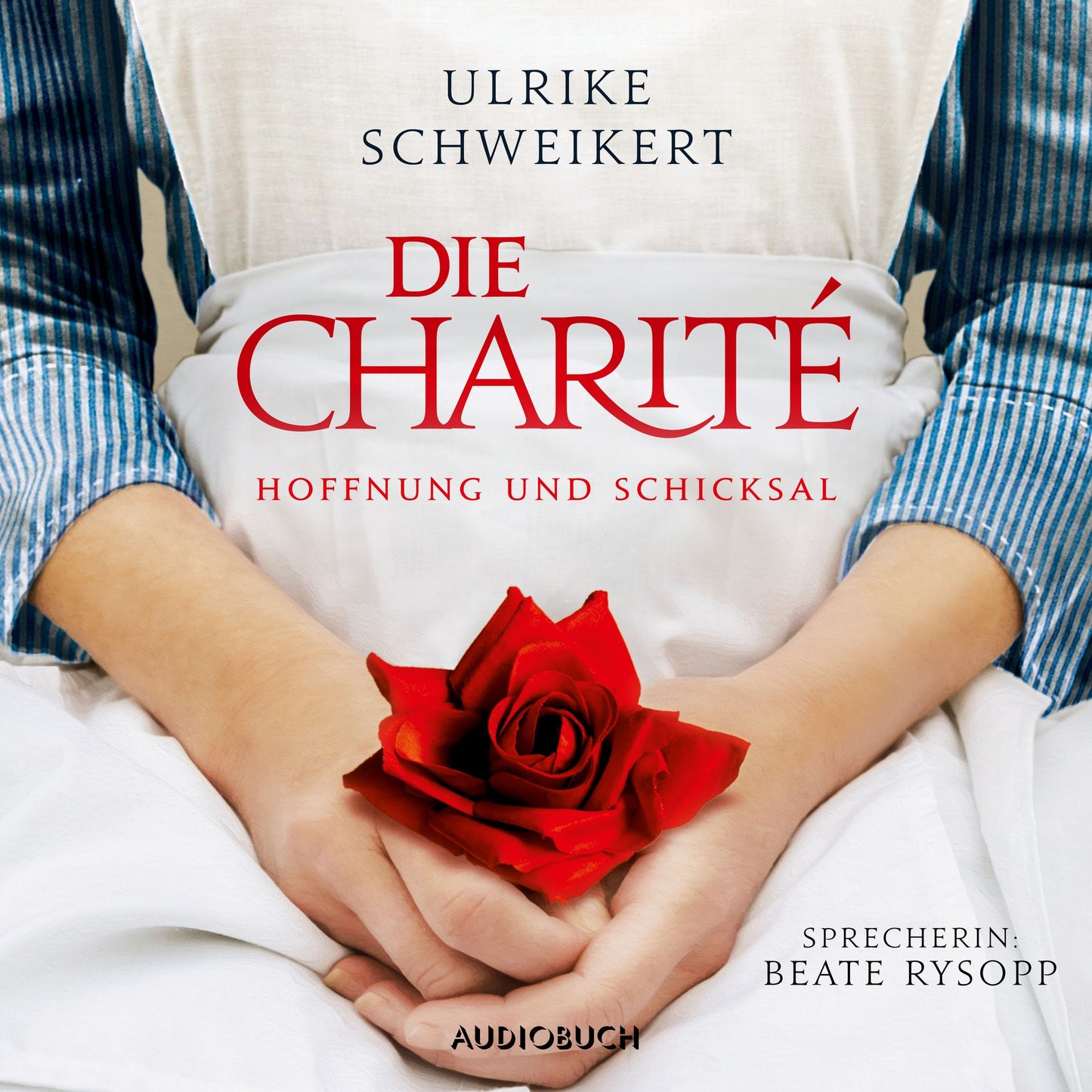 Die CharitÃ© - Hoffung und Schicksal (UngekÃ¼rzt)