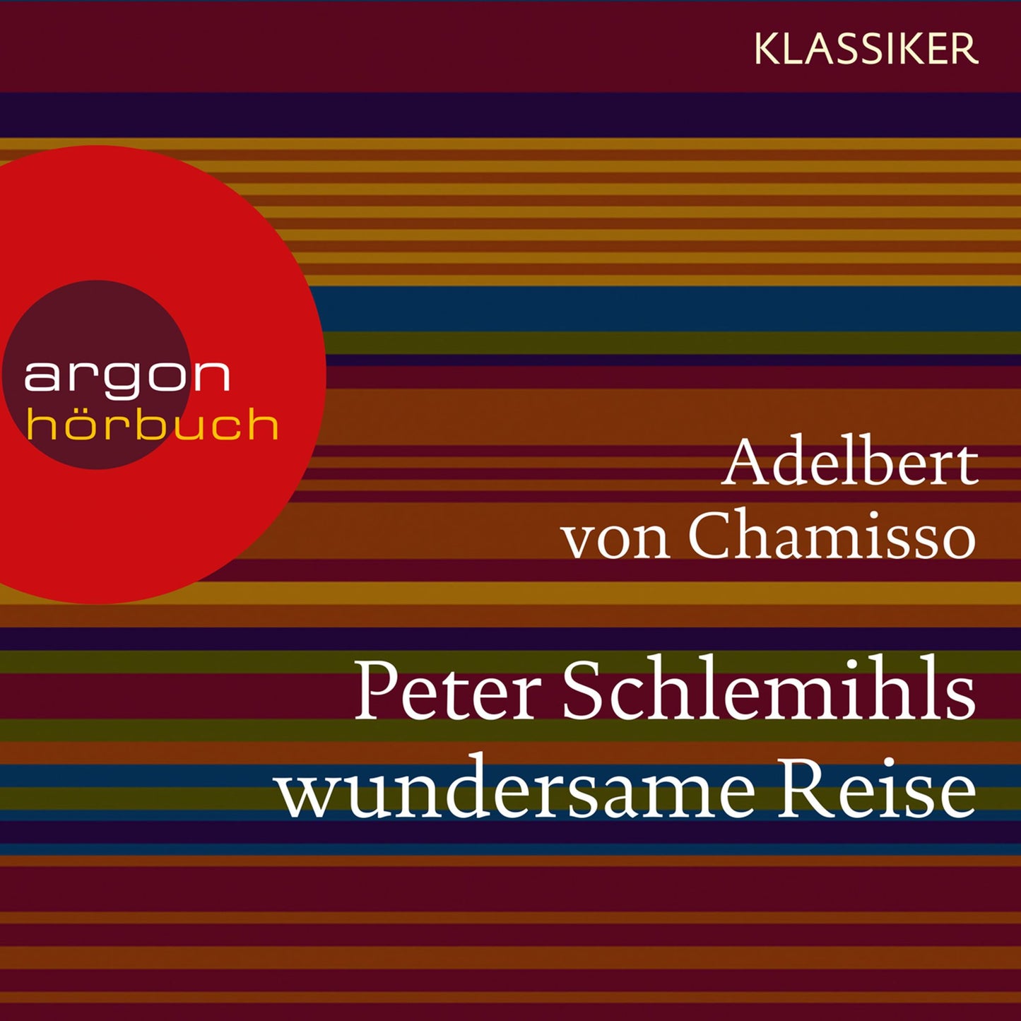 Peter Schlemihls wundersame Reise (UngekÃ¼rzte Lesung)