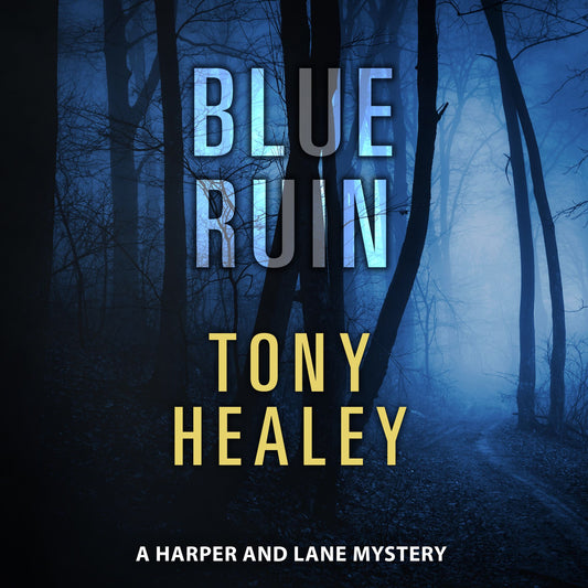 Blue Ruin : A Harper and Lane Mystery