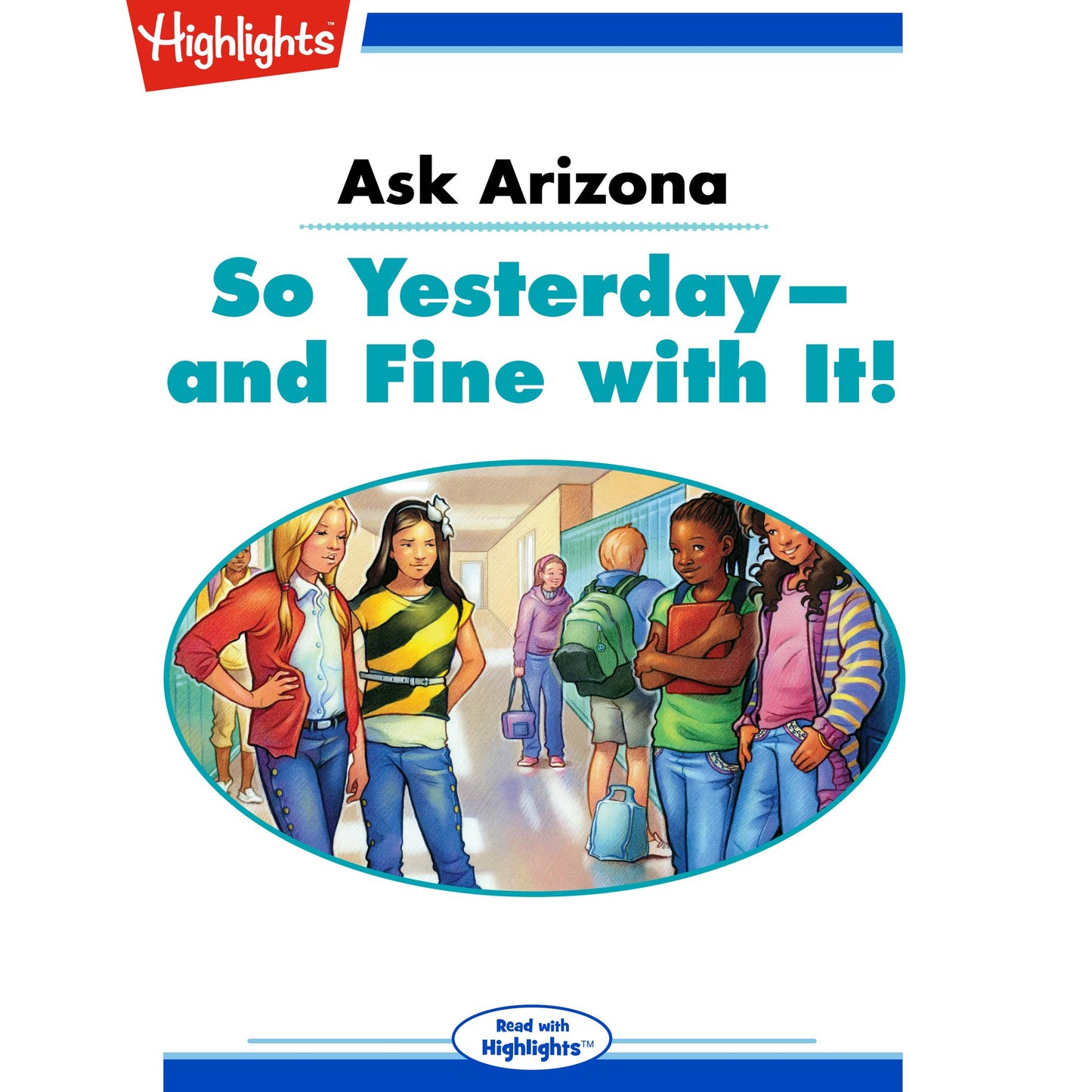 So Yesterday--and Fine with it! : Ask Arizona