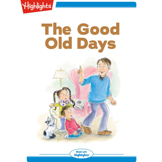 The Good Old Days