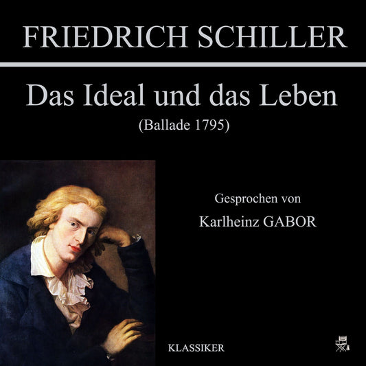 Das Ideal und das Leben : Ballade 1795