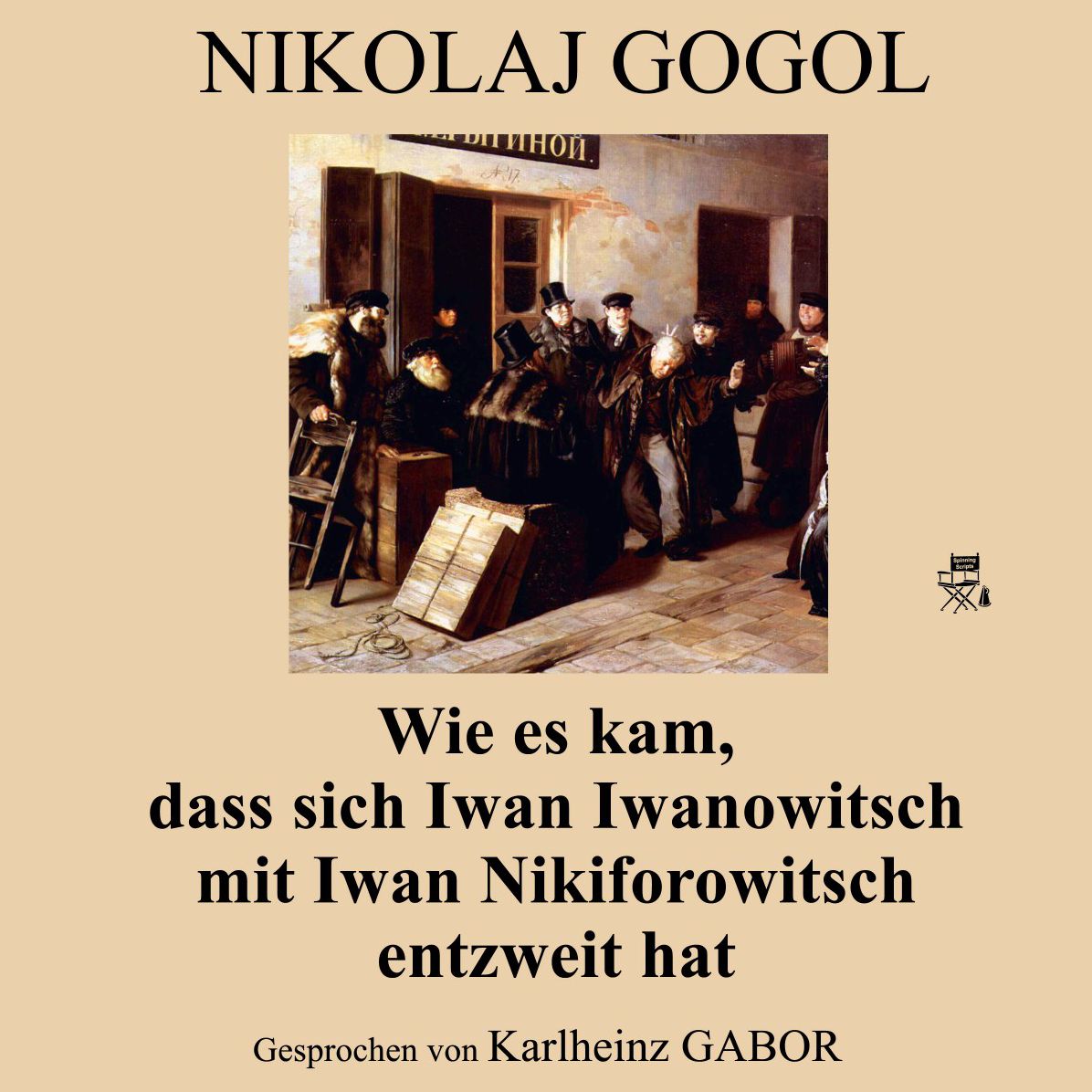 Wie es kam, dass sich Iwan Iwanowitsch mit Iwan Nikiforowitsch entzweit hat