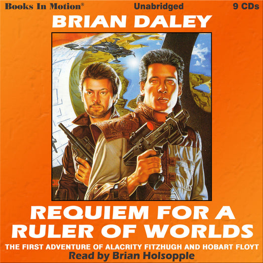Requiem For A Ruler Of Worlds: The First Adventure of Alacrity Fitzhugh & Hobart Floyt