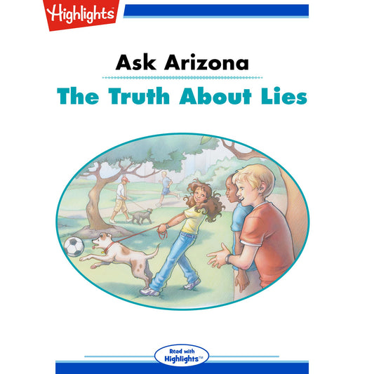 The Truth About Lies : Ask Arizona