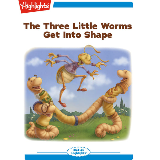 The Three Little Worms Get Into Shape