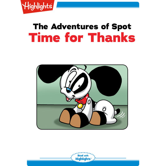 Time for Thanks : The Adventures of Spot