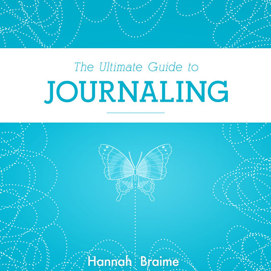 The Ultimate Guide to Journaling