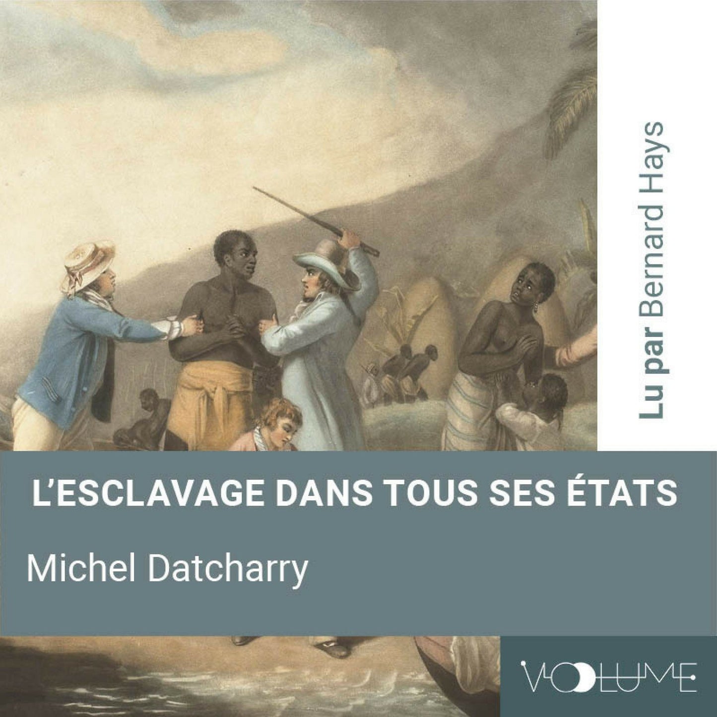 L'esclavage dans tous ses Ã©tats