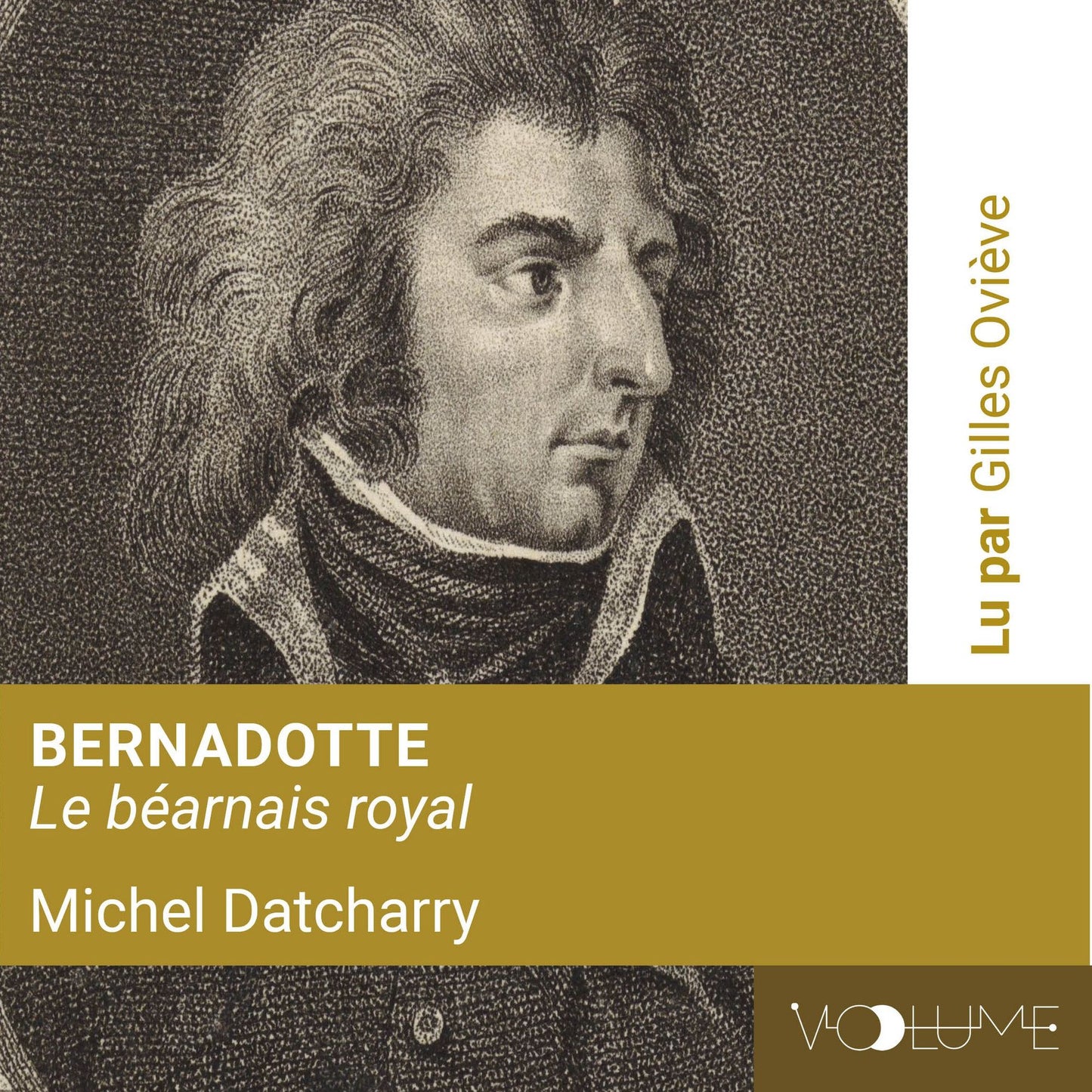 Bernadotte, le Béarnais royal