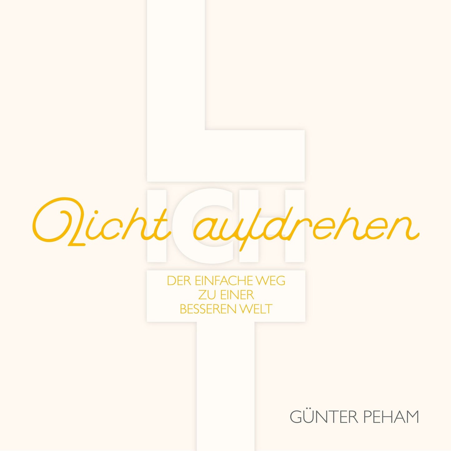 Licht aufdrehen: der einfache Weg zu einer besseren Welt