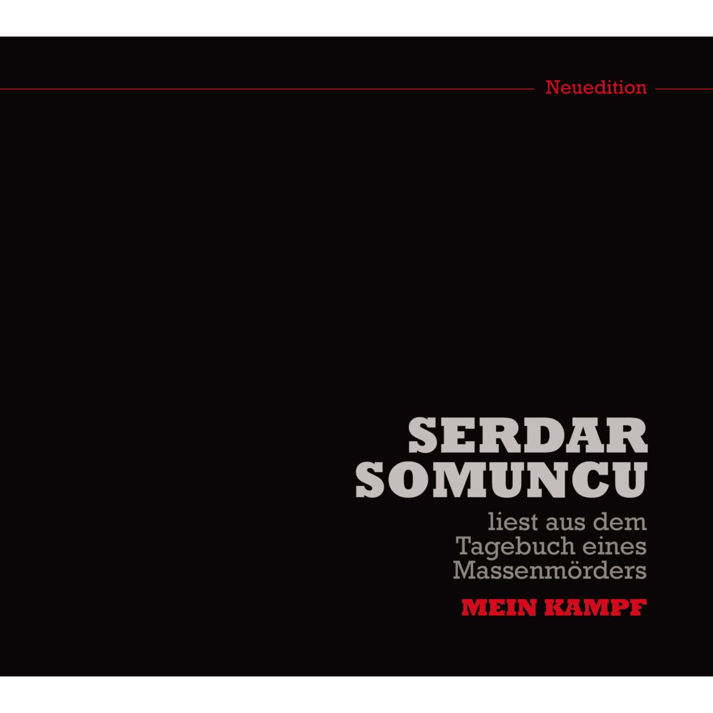 Serdar Somuncu liest aus dem Tagebuch eines MassenmÃ¶rders "Mein Kampf" (Neuedition)